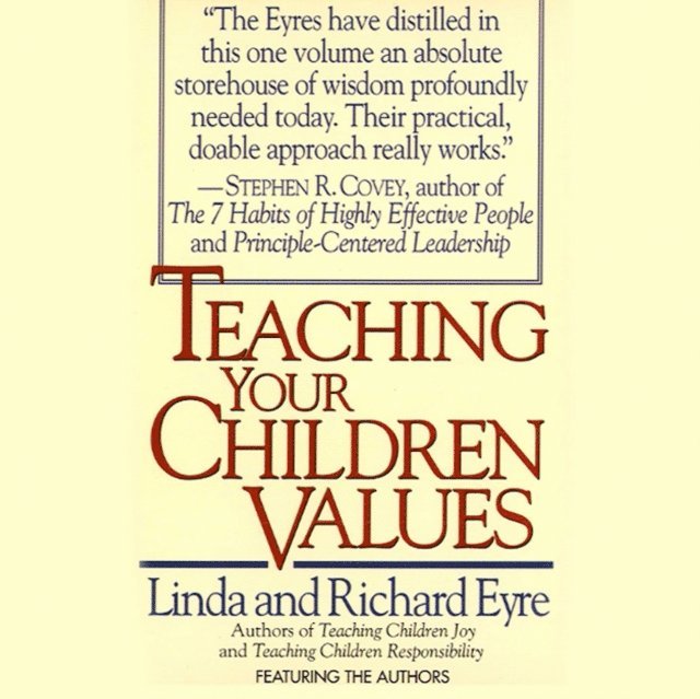 Richard Eyre, Linda Eyre - Teaching Your Children Values, Ljudbok