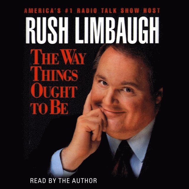 Rush Limbaugh - Way Things Ought to Be, Ljudbok