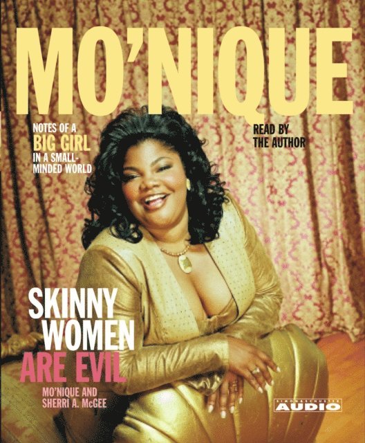 Mo'Nique - Skinny Women Are Evil, Ljudbok