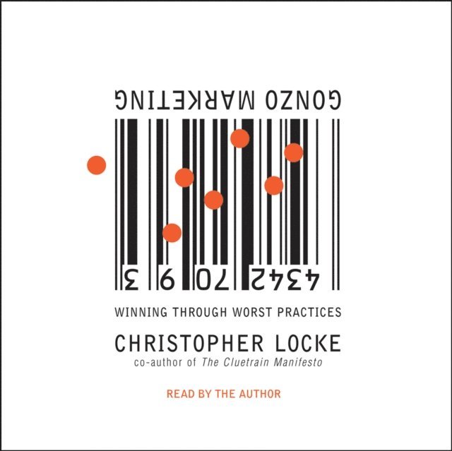 Christopher Locke - Gonzo Marketing, Ljudbok