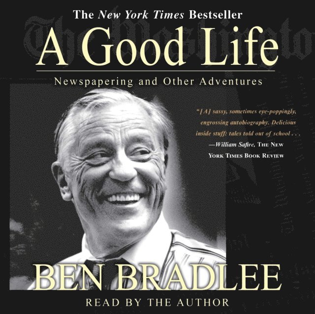 Ben Bradlee - Good Life, Ljudbok. Tillgänglighet: Lägg i varukorg