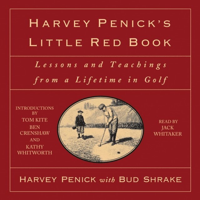 Harvey Penick - Harvey Penick's Little Red Book, Ljudbok