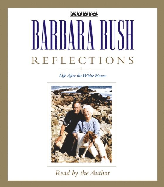 Barbara Bush - Reflections, Ljudbok