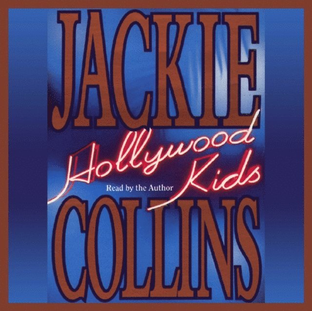 Jackie Collins - Hollywood Kids, Ljudbok
