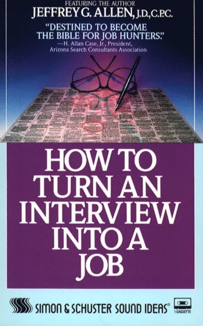 Jeffrey G. Allen - How to Turn An Interview Into A Job, Ljudbok. Tillgänglighet: Lägg i varukorg