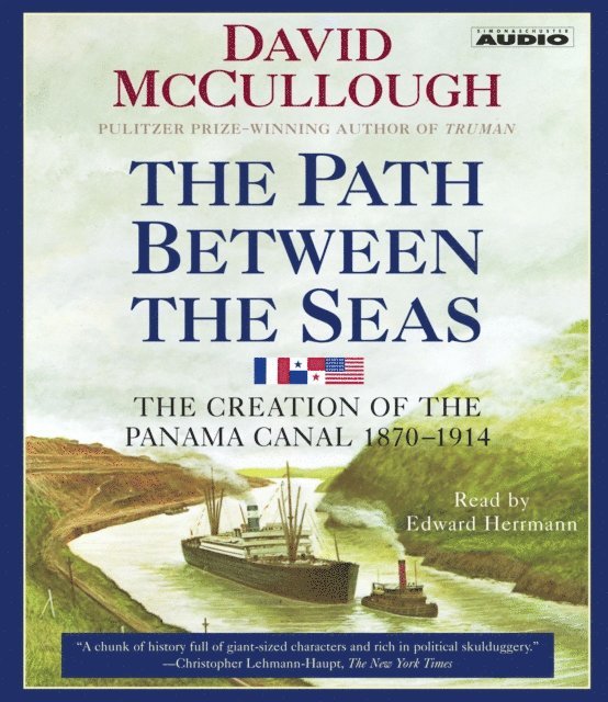 David McCullough - Path Between the Seas, Ljudbok