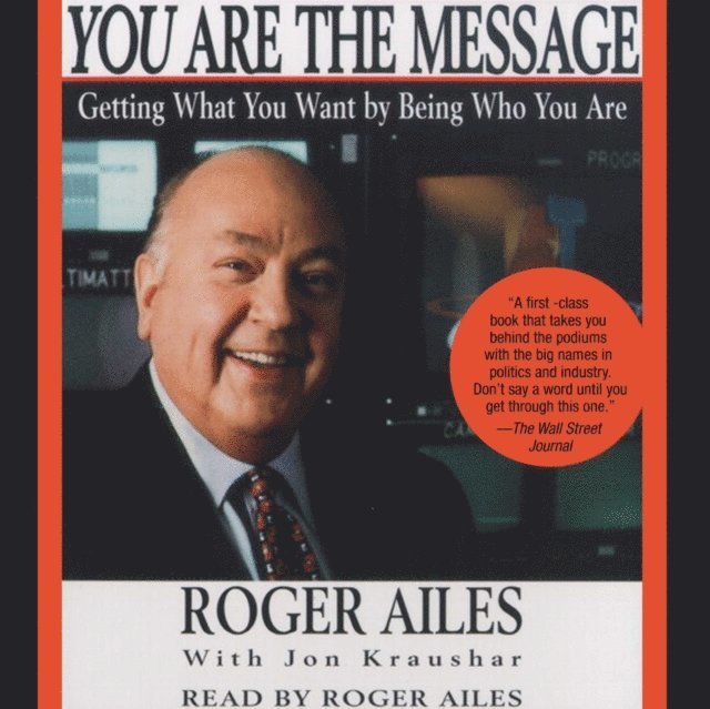Roger Ailes - You Are the Message, Ljudbok