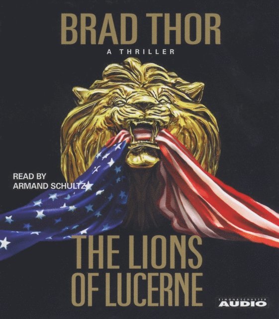 Brad Thor - Lions of Lucerne, Ljudbok