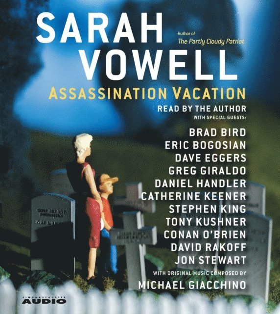 Sarah Vowell - Assassination Vacation, Ljudbok