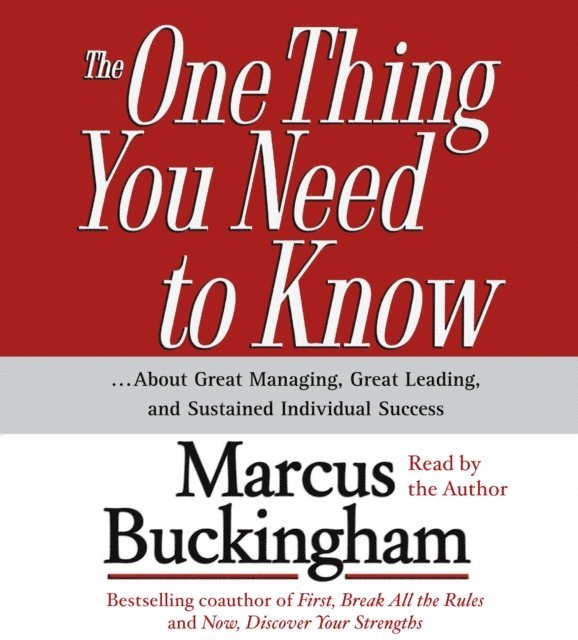 Marcus Buckingham - One Thing You Need To Know, Ljudbok