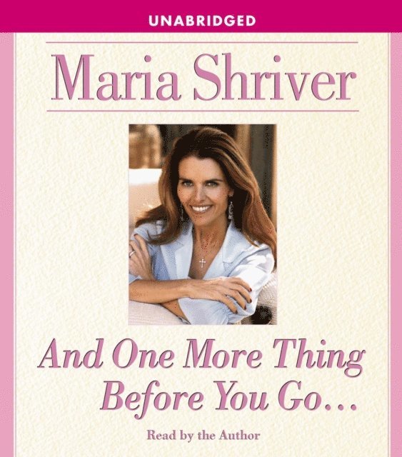 Maria Shriver - And One More Thing Before You Go..., Ljudbok. Tillgänglighet: Lägg i varukorg