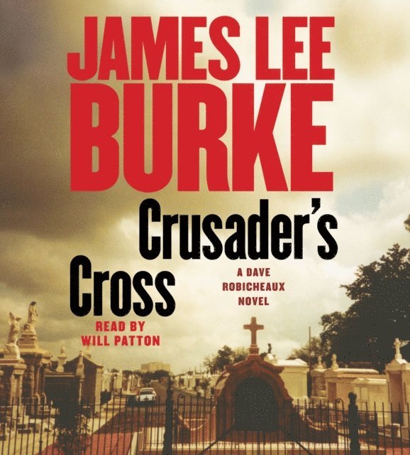 James Lee Burke - Crusader's Cross, Ljudbok