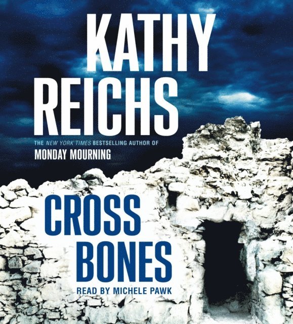 Kathy Reichs - Cross Bones, Ljudbok