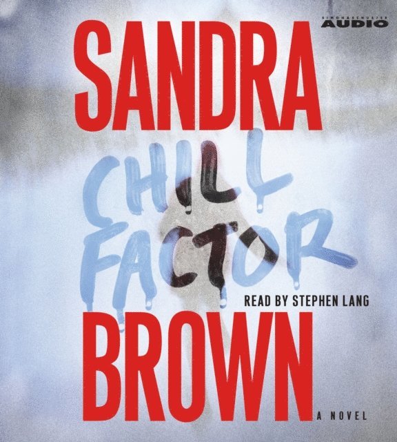 Sandra Brown - Chill Factor, Ljudbok