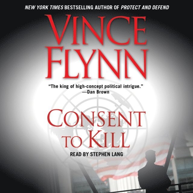 Vince Flynn - Consent to Kill, Ljudbok