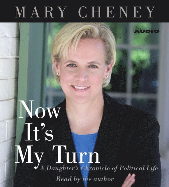 Mary Cheney - Now It's My Turn, Ljudbok