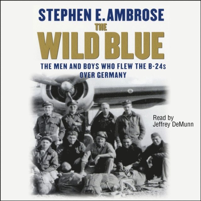 Stephen E. Ambrose - Wild Blue, Ljudbok
