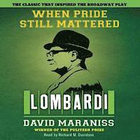 David Maraniss - When Pride Still Mattered, Ljudbok