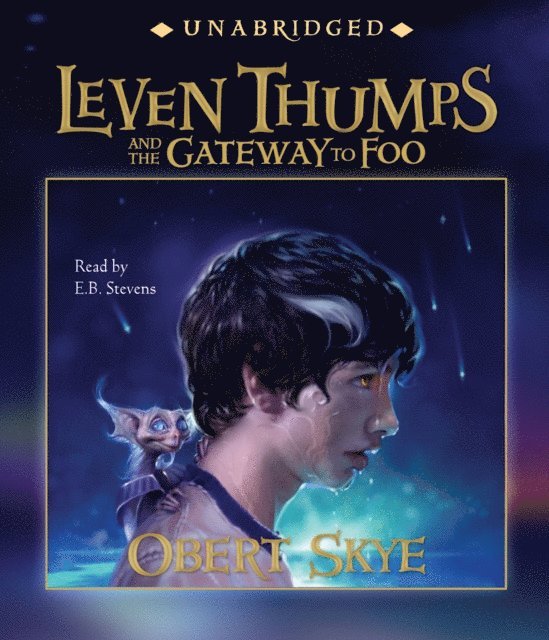 Obert Skye - Leven Thumps and the Gateway to Foo, Ljudbok