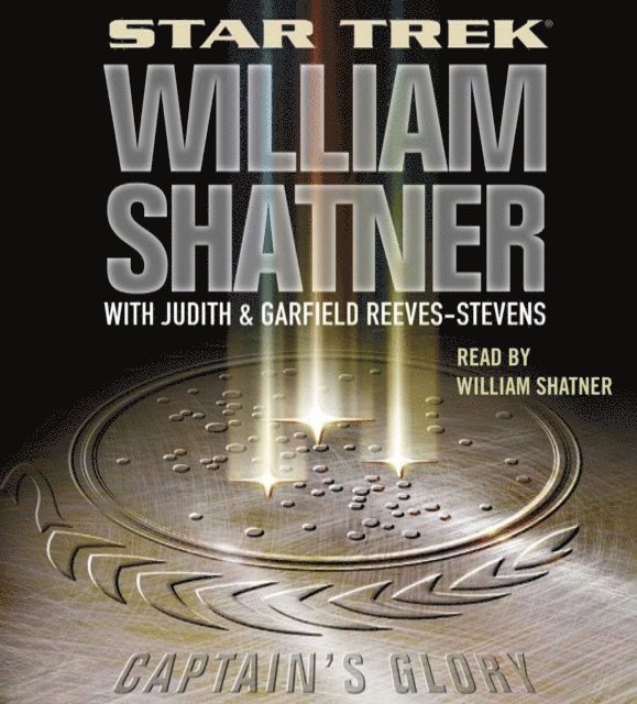 Judith Reeves-Stevens, William Shatner - Captain's Glory, Ljudbok