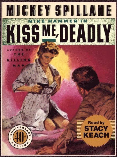 Mickey Spillane - Kiss Me Deadly, Ljudbok