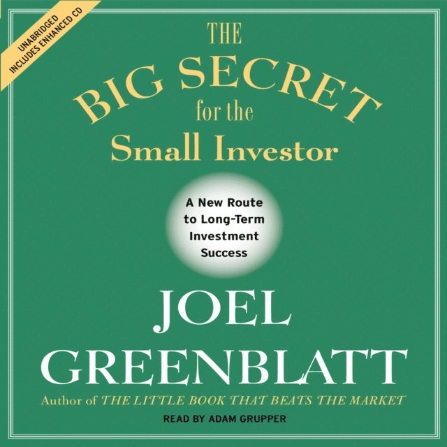 Joel Greenblatt - Big Secret for the Small Investor, Ljudbok