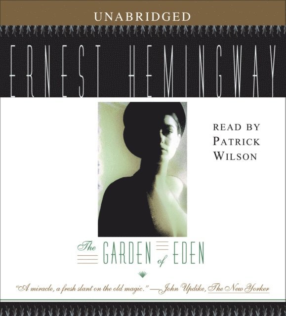 Ernest Hemingway - Garden of Eden, Ljudbok