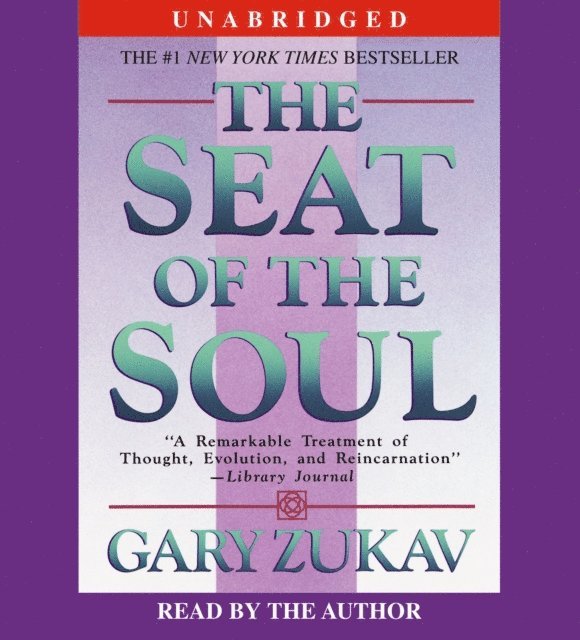 Gary Zukav - Seat of the Soul, Ljudbok