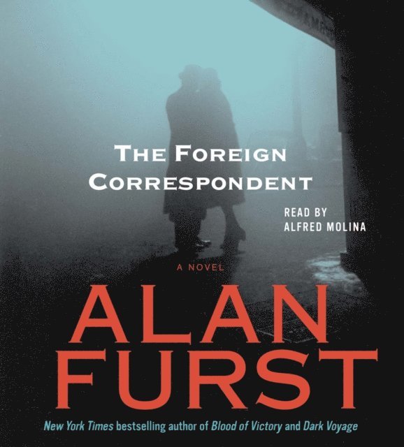 Alan Furst - Foreign Correspondent, Ljudbok