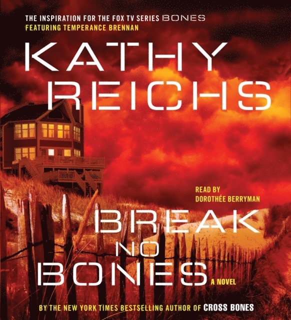 Kathy Reichs - Break No Bones, Ljudbok