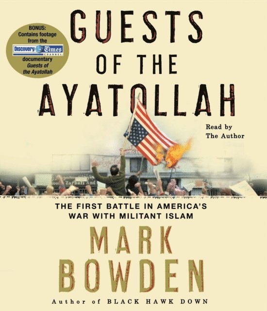Mark Bowden - Guests of the Ayatollah, Ljudbok
