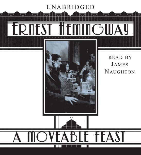 Ernest Hemingway - Moveable Feast, Ljudbok