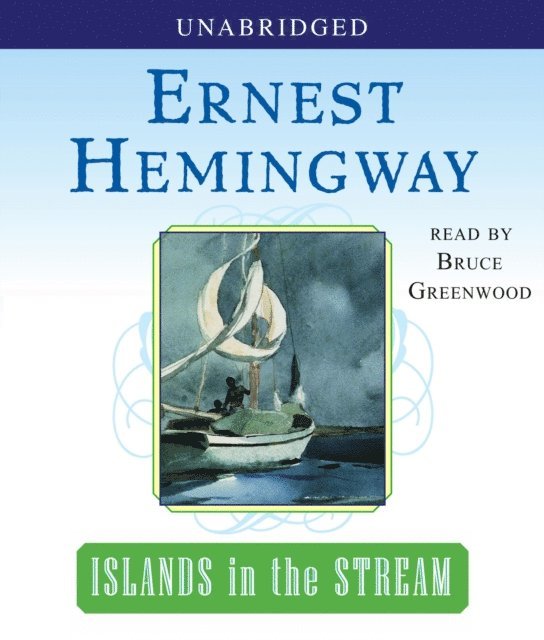 Ernest Hemingway - Islands in the Stream, Ljudbok