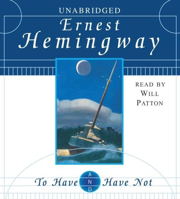 Ernest Hemingway - To Have and Have Not, Ljudbok