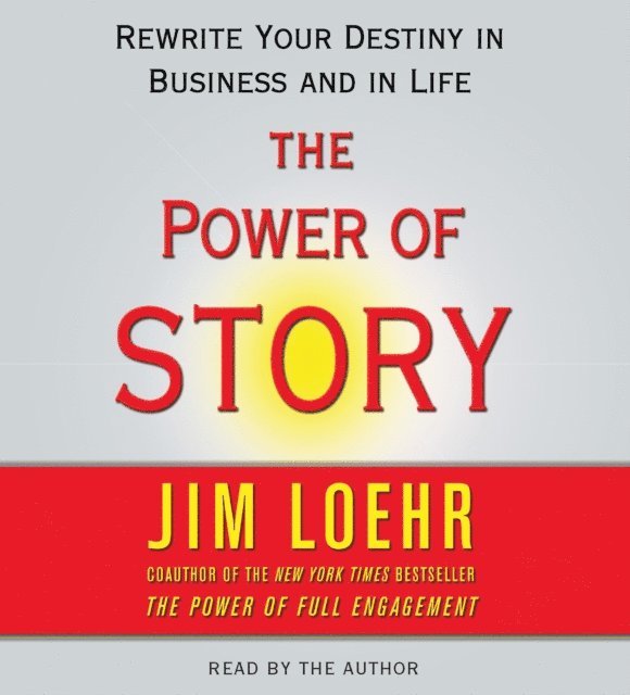 Jim Loehr - Power of Story, Ljudbok