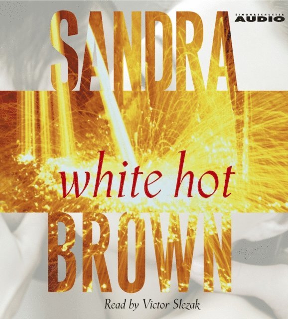 Sandra Brown - White hot, Ljudbok