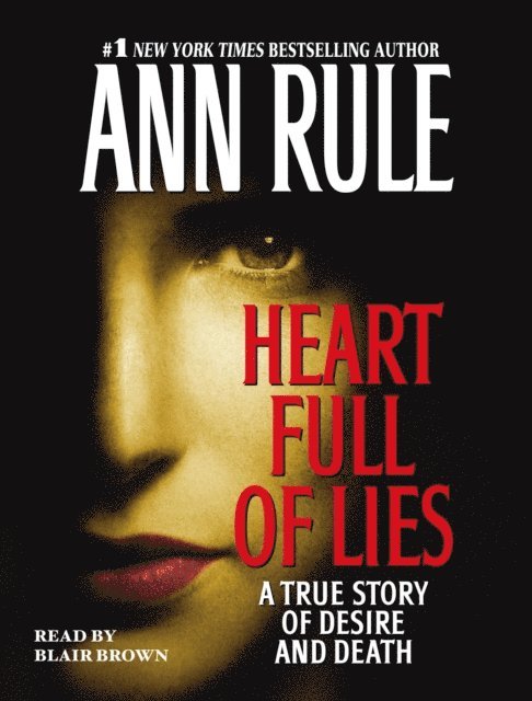 Ann Rule - Heart Full of Lies, Ljudbok