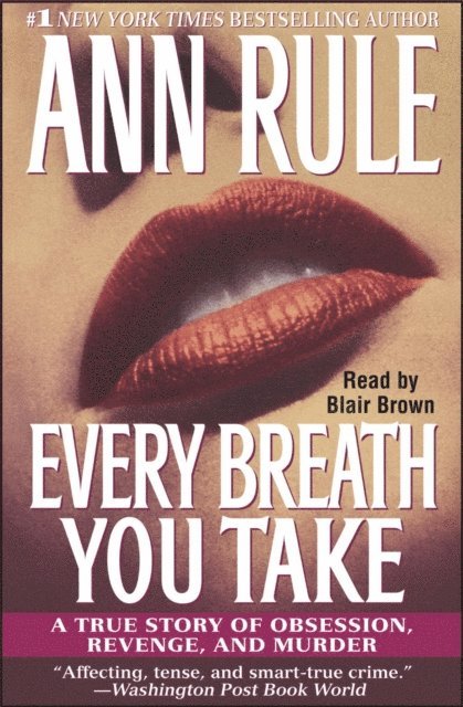 Ann Rule - Every Breath You Take, Ljudbok