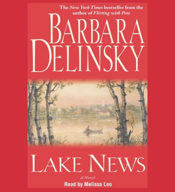 Barbara Delinsky - Lake News, Ljudbok