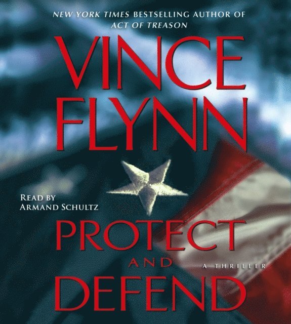 Vince Flynn - Protect and Defend, Ljudbok