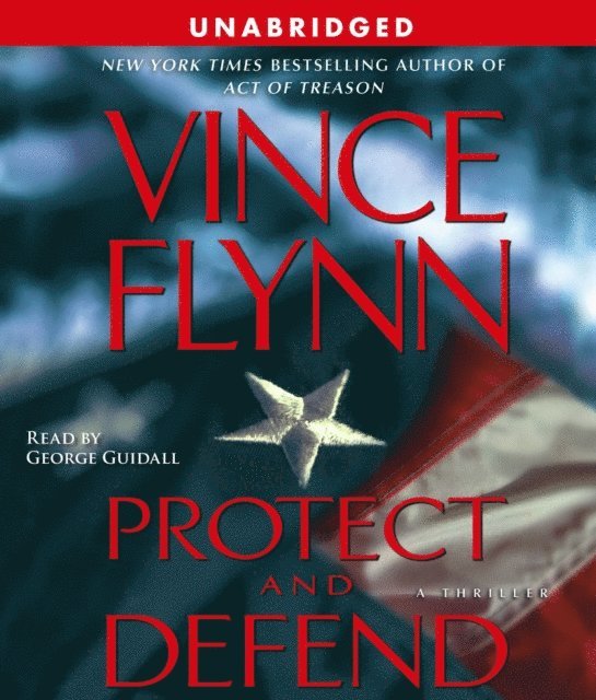 Vince Flynn - Protect and Defend, Ljudbok