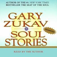 Gary Zukav - Soul Stories, Ljudbok