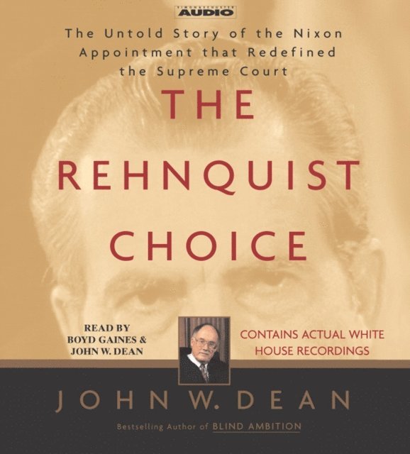 John W. Dean - Rehnquist Choice, Ljudbok