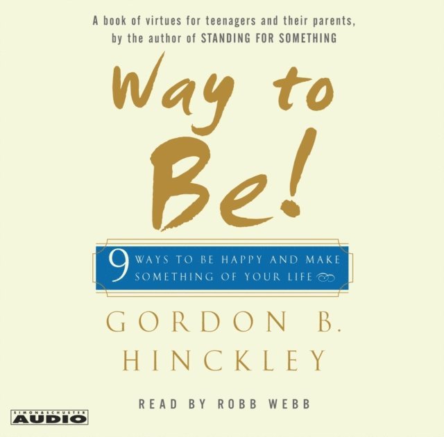 Gordon B. Hinckley - Way to Be!, Ljudbok. Tillgänglighet: Lägg i varukorg