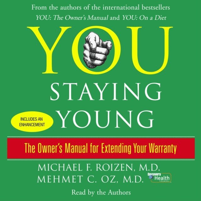 Mehmet Oz, Michael F. Roizen - You: Staying Young, Ljudbok