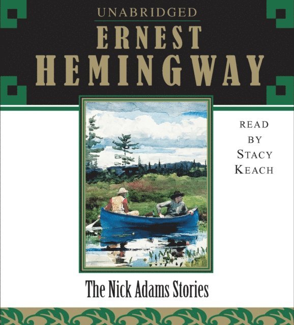 Ernest Hemingway - Nick Adams Stories, Ljudbok