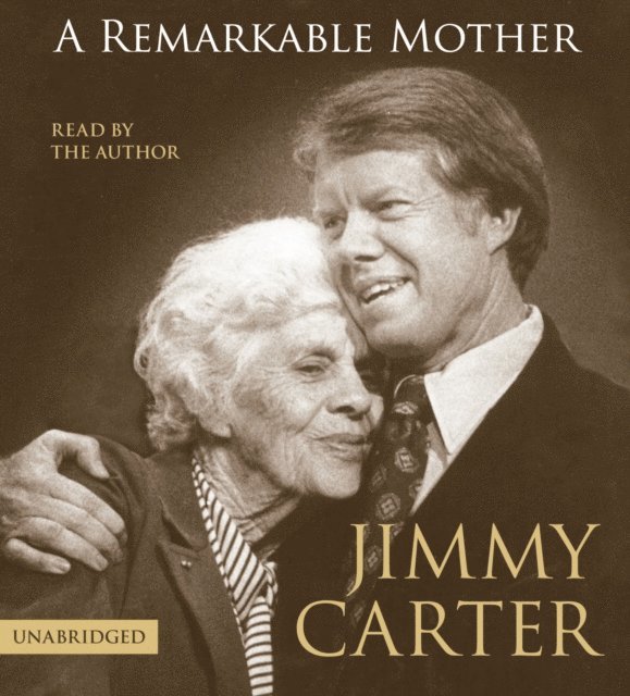 Jimmy Carter - Remarkable Mother, Ljudbok
