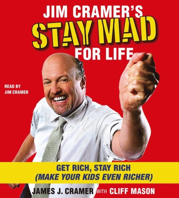 James J. Cramer - Jim Cramer's Stay Mad for Life, Ljudbok
