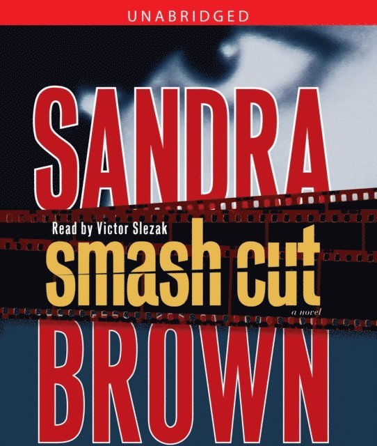 Sandra Brown - Smash Cut, Ljudbok