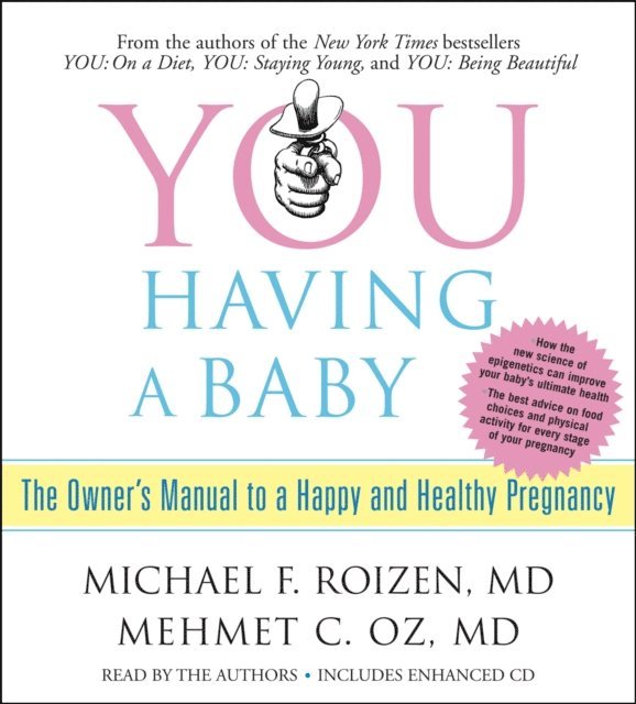 Mehmet Oz, Michael F. Roizen - YOU: Having a Baby, Ljudbok